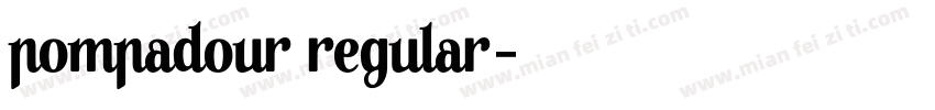 Pompadour Regular字体转换